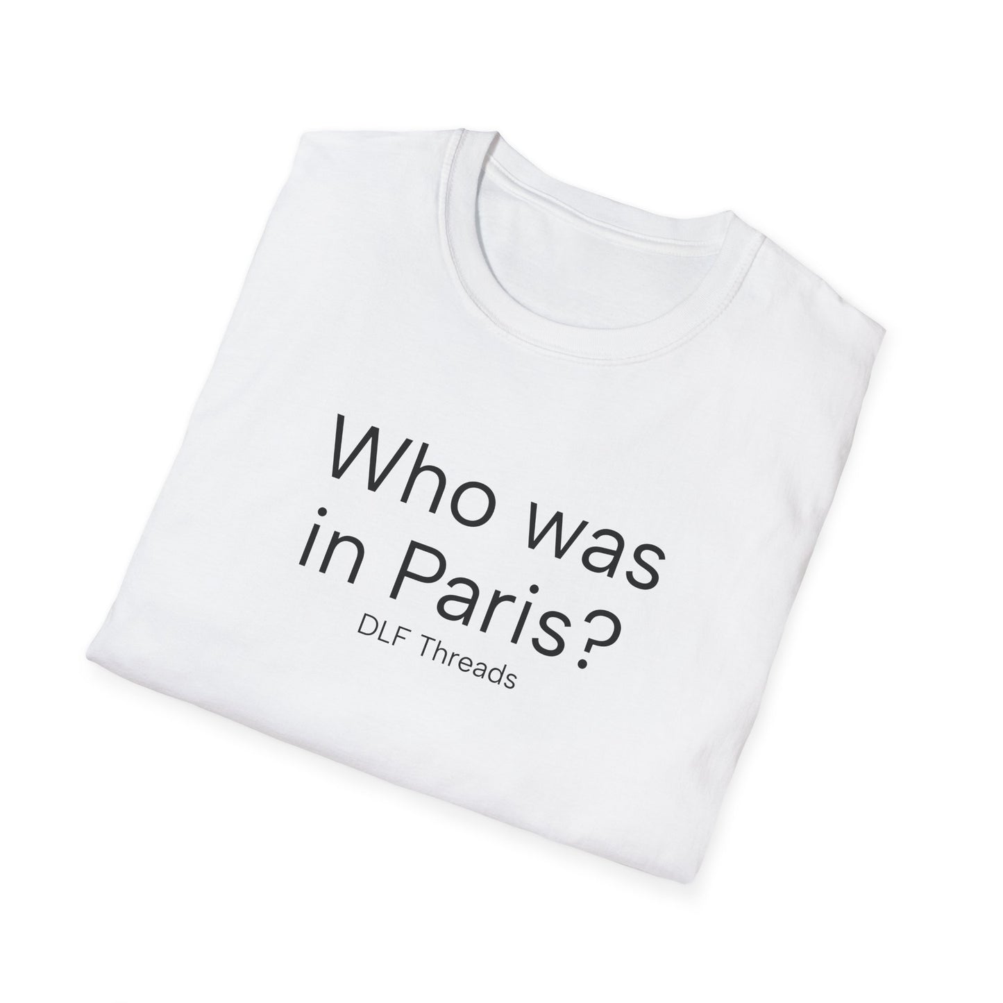 Paris? T-Shirt – Bold Graphic Tee | Unisex Comfort Fit