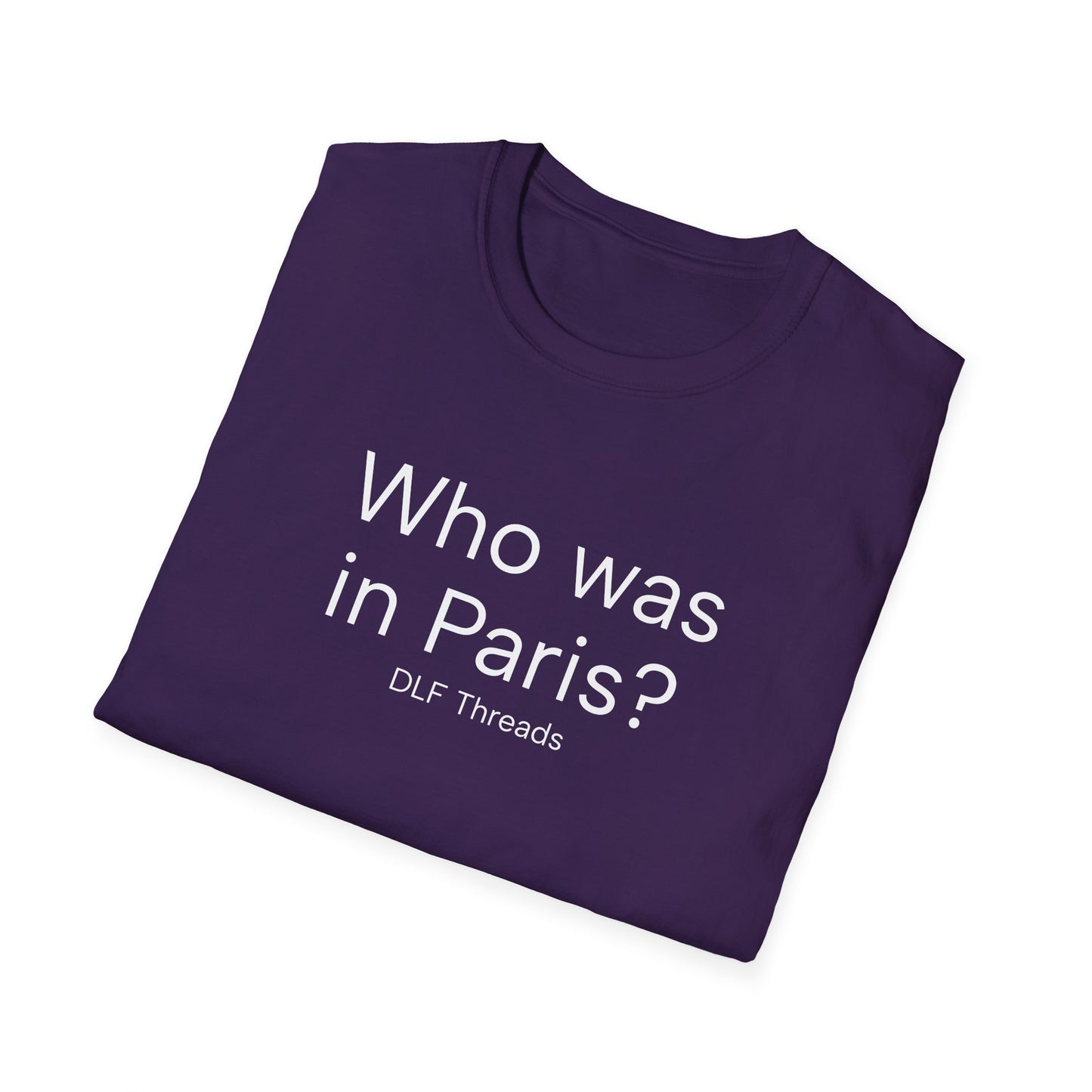 Paris? T-Shirt – Bold Graphic Tee | Unisex Comfort Fit