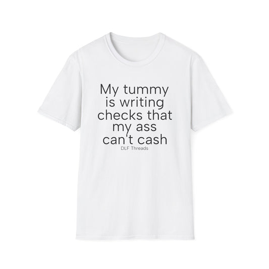 My Tummy Is Writing Checks T-Shirt – Bold Graphic Tee | Unisex Comfort Fit