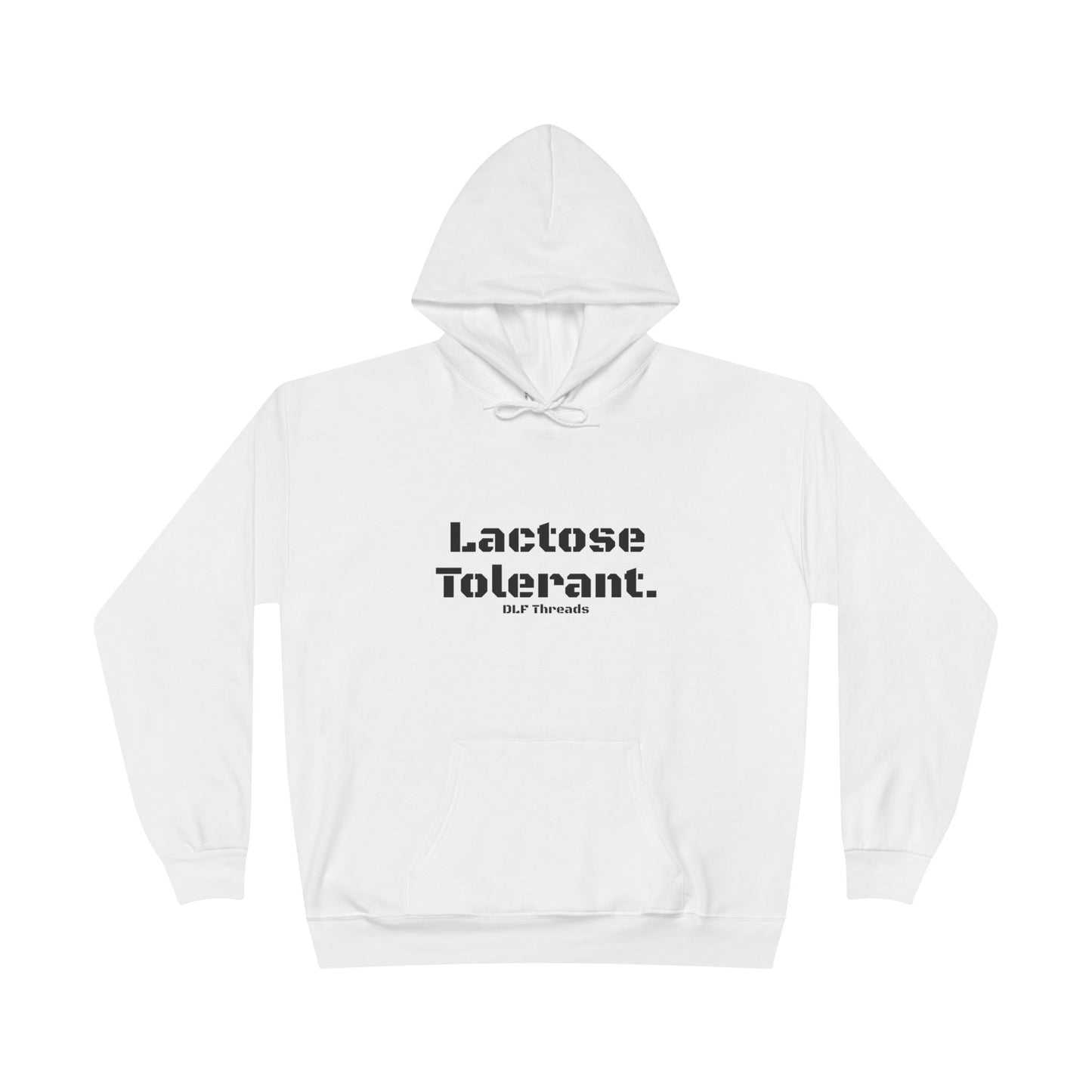 Lactose Tolerant - Funny Hoodie Sweatshirt | Unisex Hoodie