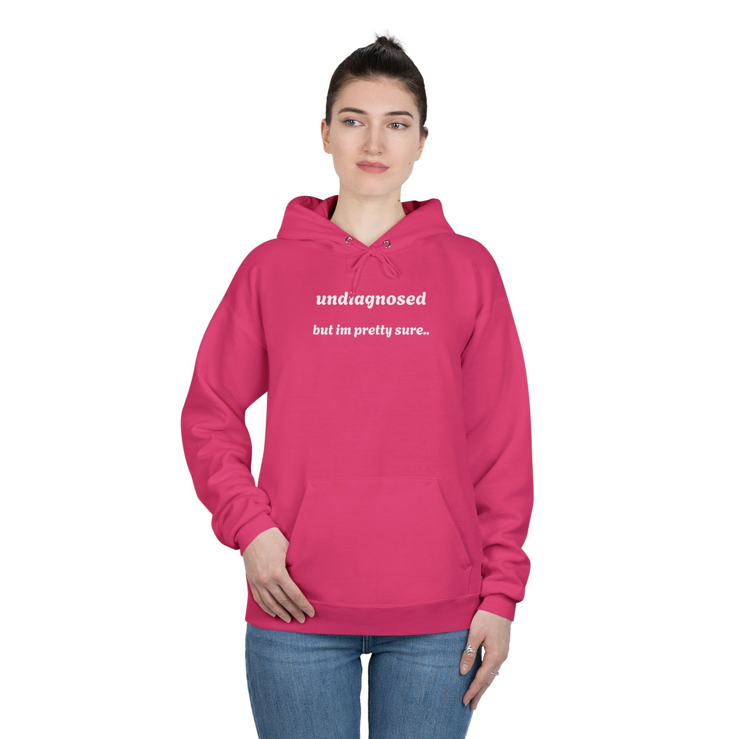 Undiagnosed but Pretty Sure - Funny Graphic Hoodie | Unisex Pullover