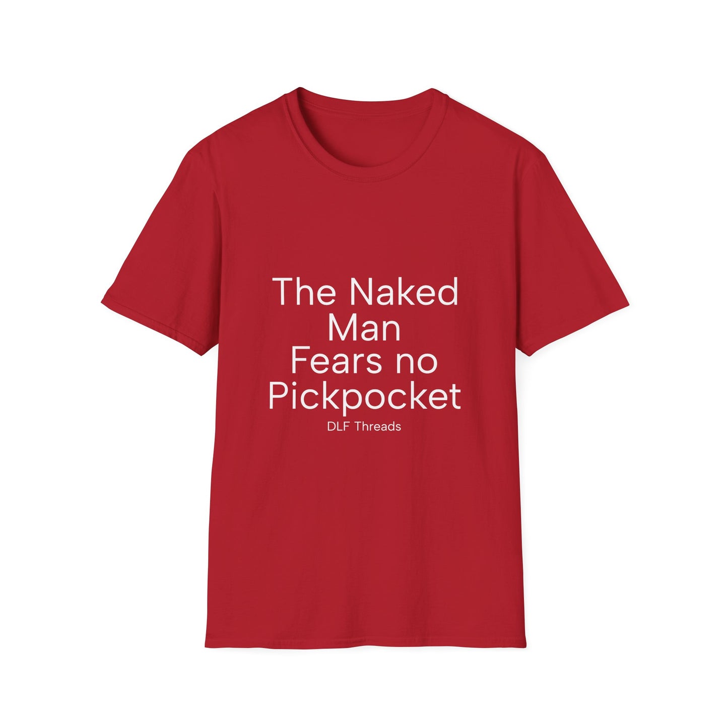 The Naked Man Fears No Pickpocket - Witty Graphic Tee | Unisex T-Shirt