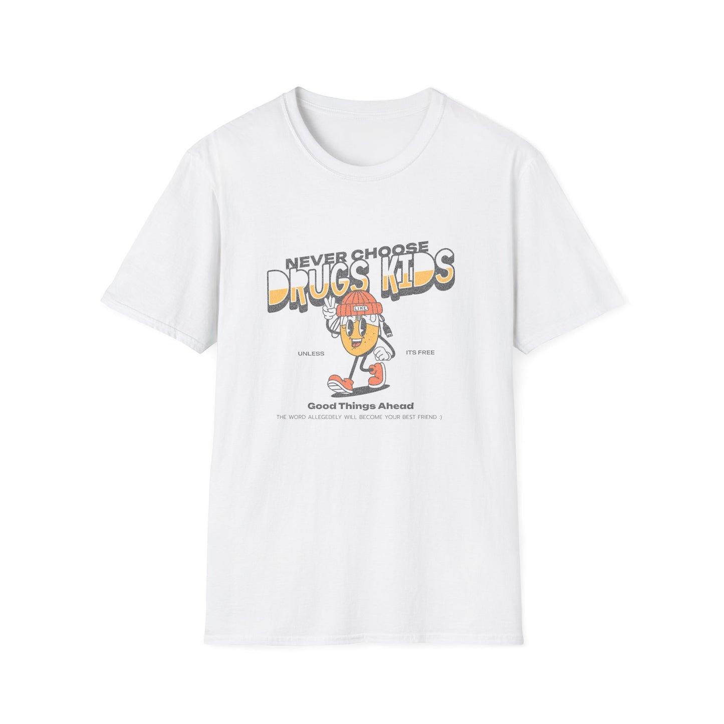 Never Choose Drugs Kids - Funny Graphic Tee | Unisex T-Shirt