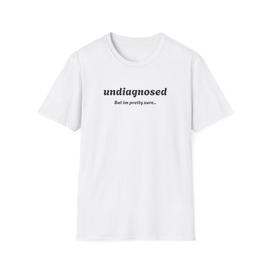 Undiagnosed T-Shirt – Bold Graphic Tee | Unisex Comfort Fit