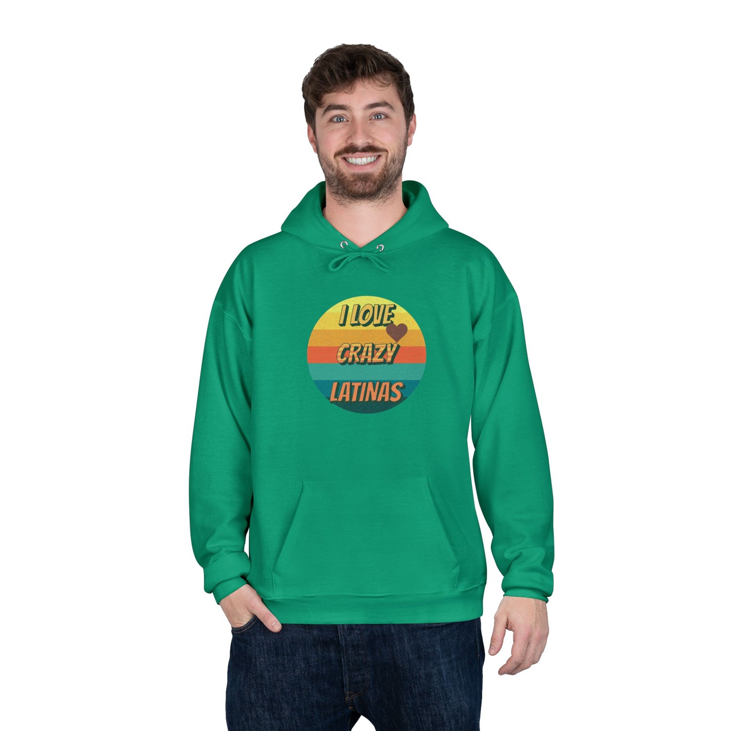 I Love Crazy Latinas - Funny Graphic Hoodie | Unisex Pullover