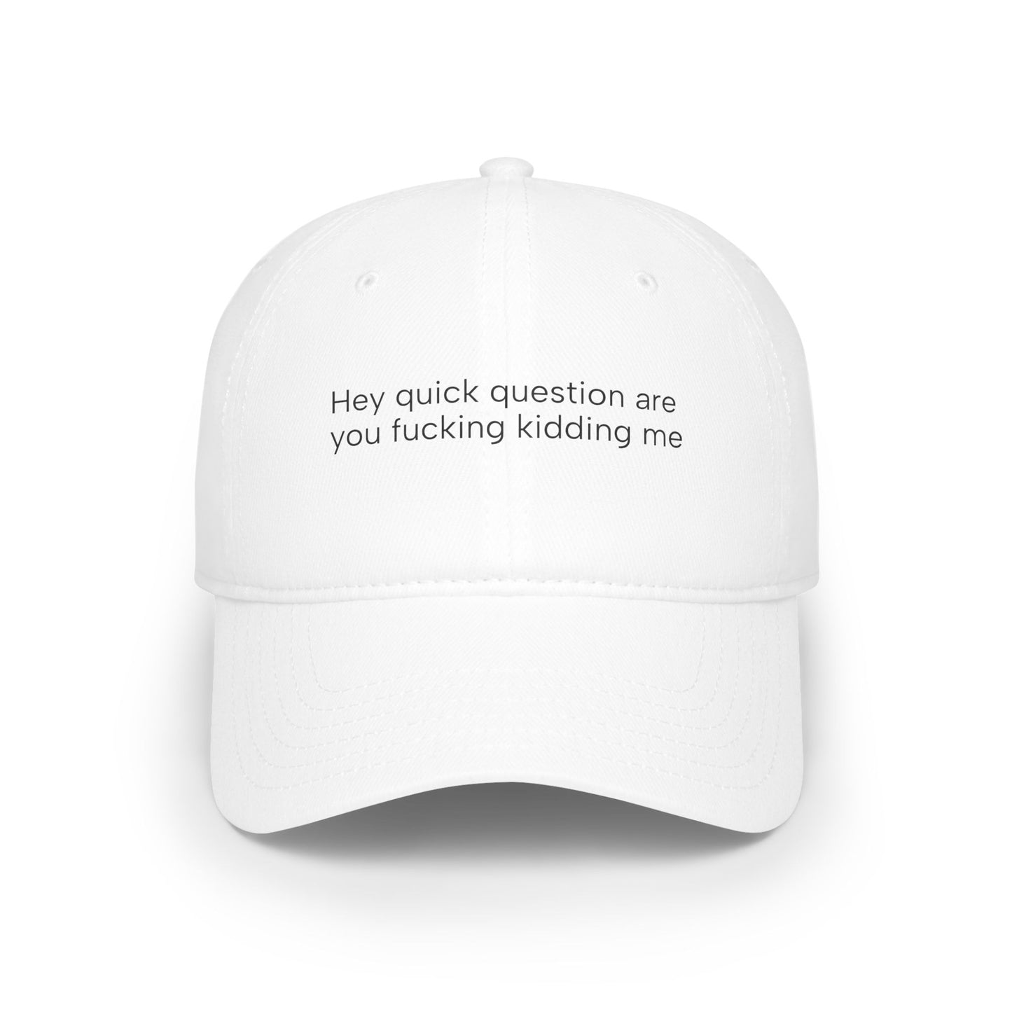 Quick Question Low Profile Baseball Cap