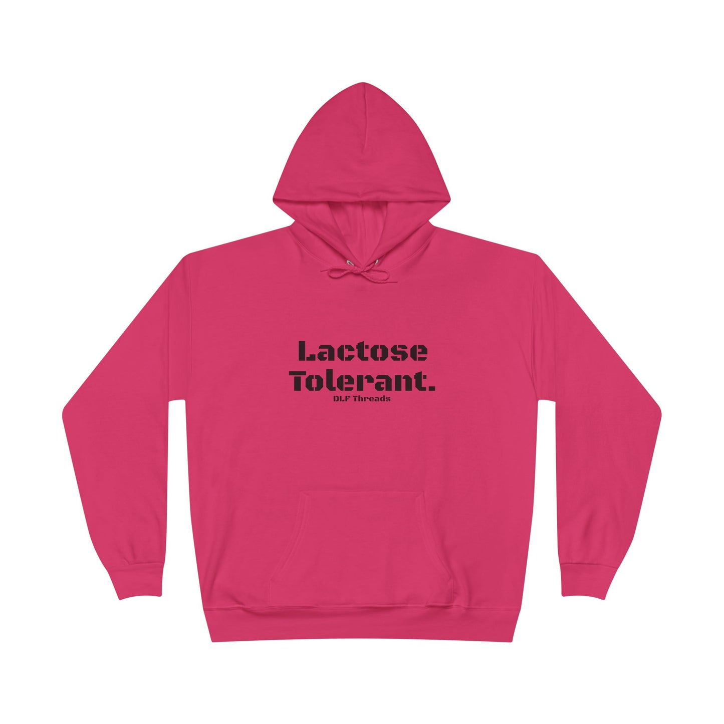 Lactose Tolerant - Funny Hoodie Sweatshirt | Unisex Hoodie