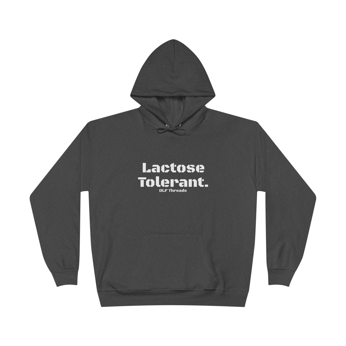 Lactose Tolerant - Funny Hoodie Sweatshirt | Unisex Hoodie