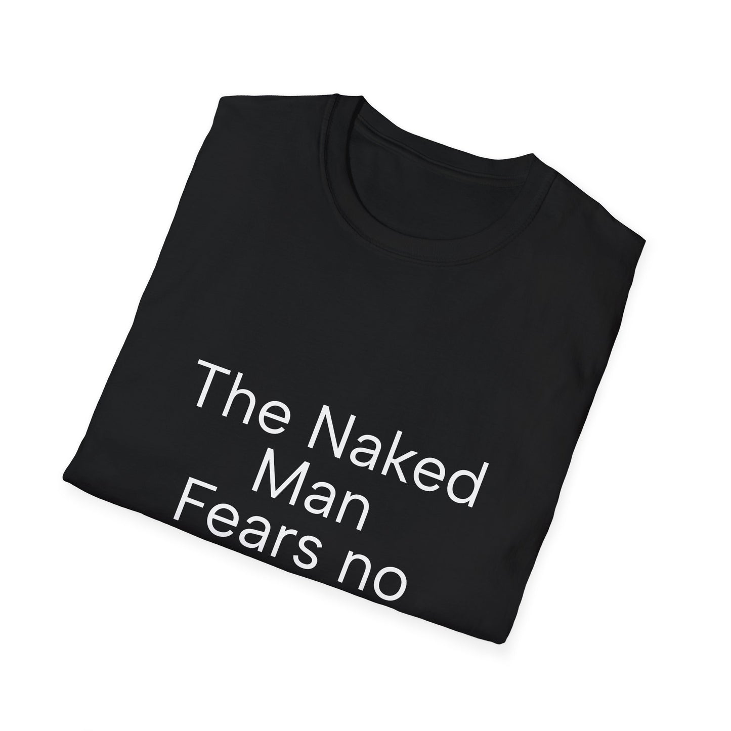 The Naked Man Fears No Pickpocket - Witty Graphic Tee | Unisex T-Shirt