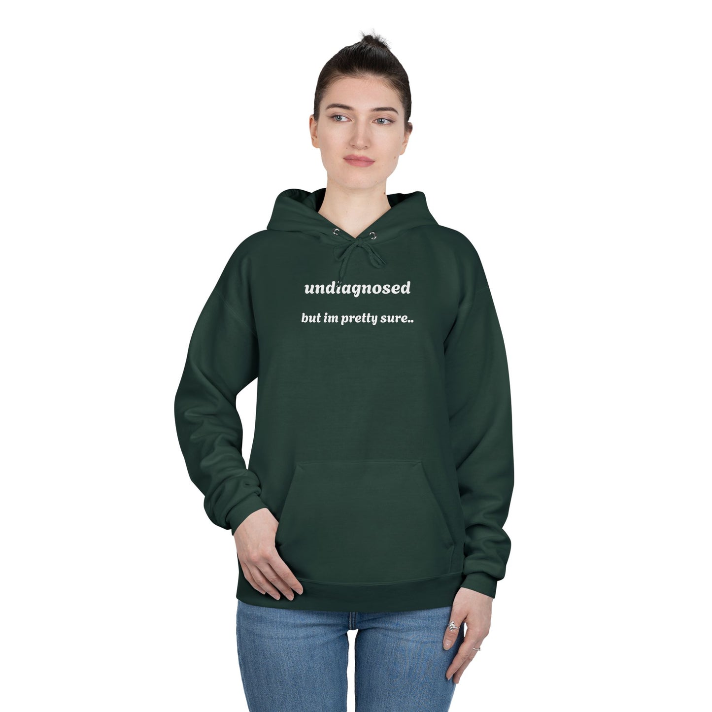 Undiagnosed but Pretty Sure - Funny Graphic Hoodie | Unisex Pullover