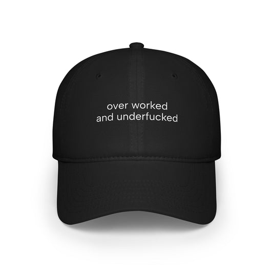 "Over worked" Low Profile Baseball Cap