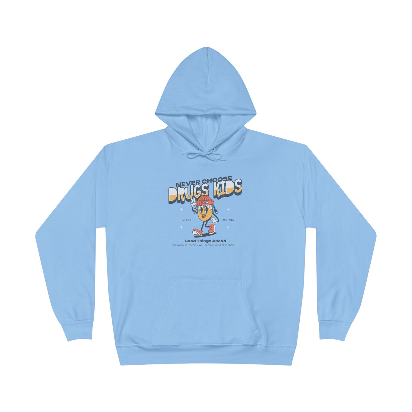 Never Choose Drugs Kids - Funny Graphic Hoodie | Unisex Pullover