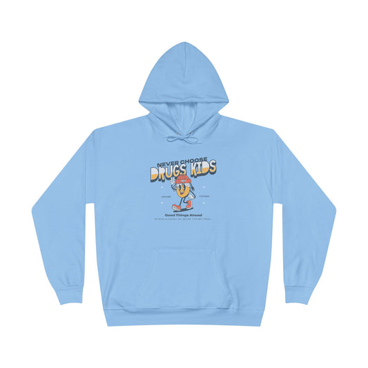 Never Choose Drugs Kids - Funny Graphic Hoodie | Unisex Pullover