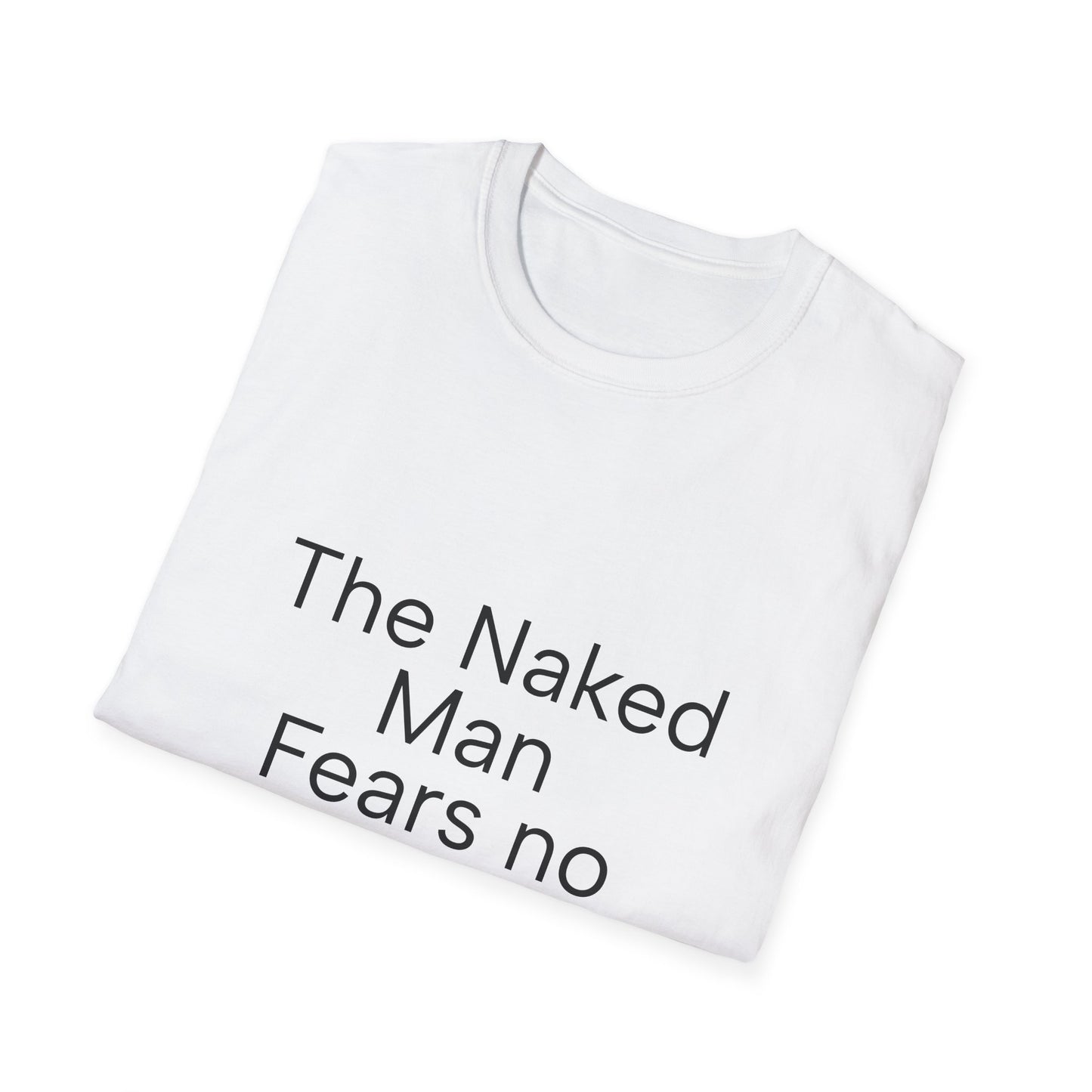 The Naked Man Fears No Pickpocket - Witty Graphic Tee | Unisex T-Shirt