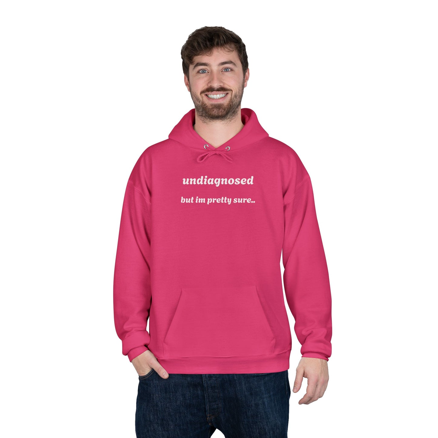 Undiagnosed but Pretty Sure - Funny Graphic Hoodie | Unisex Pullover