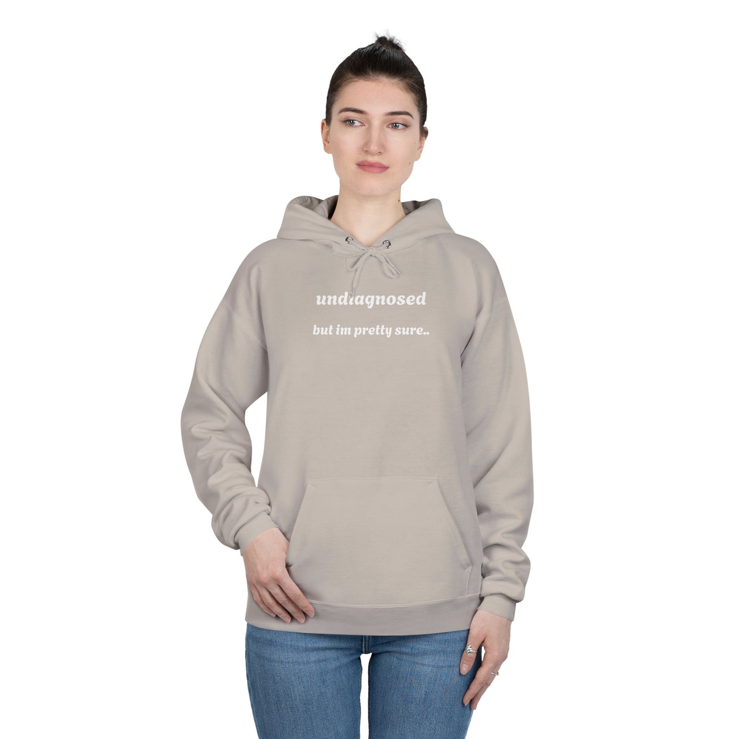 Undiagnosed but Pretty Sure - Funny Graphic Hoodie | Unisex Pullover