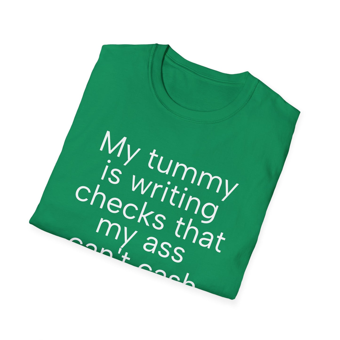 My Tummy Is Writing Checks T-Shirt – Bold Graphic Tee | Unisex Comfort Fit