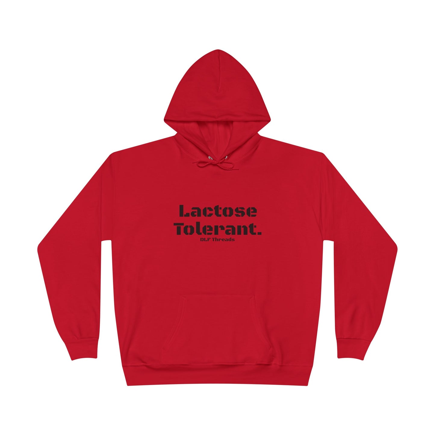 Lactose Tolerant - Funny Hoodie Sweatshirt | Unisex Hoodie