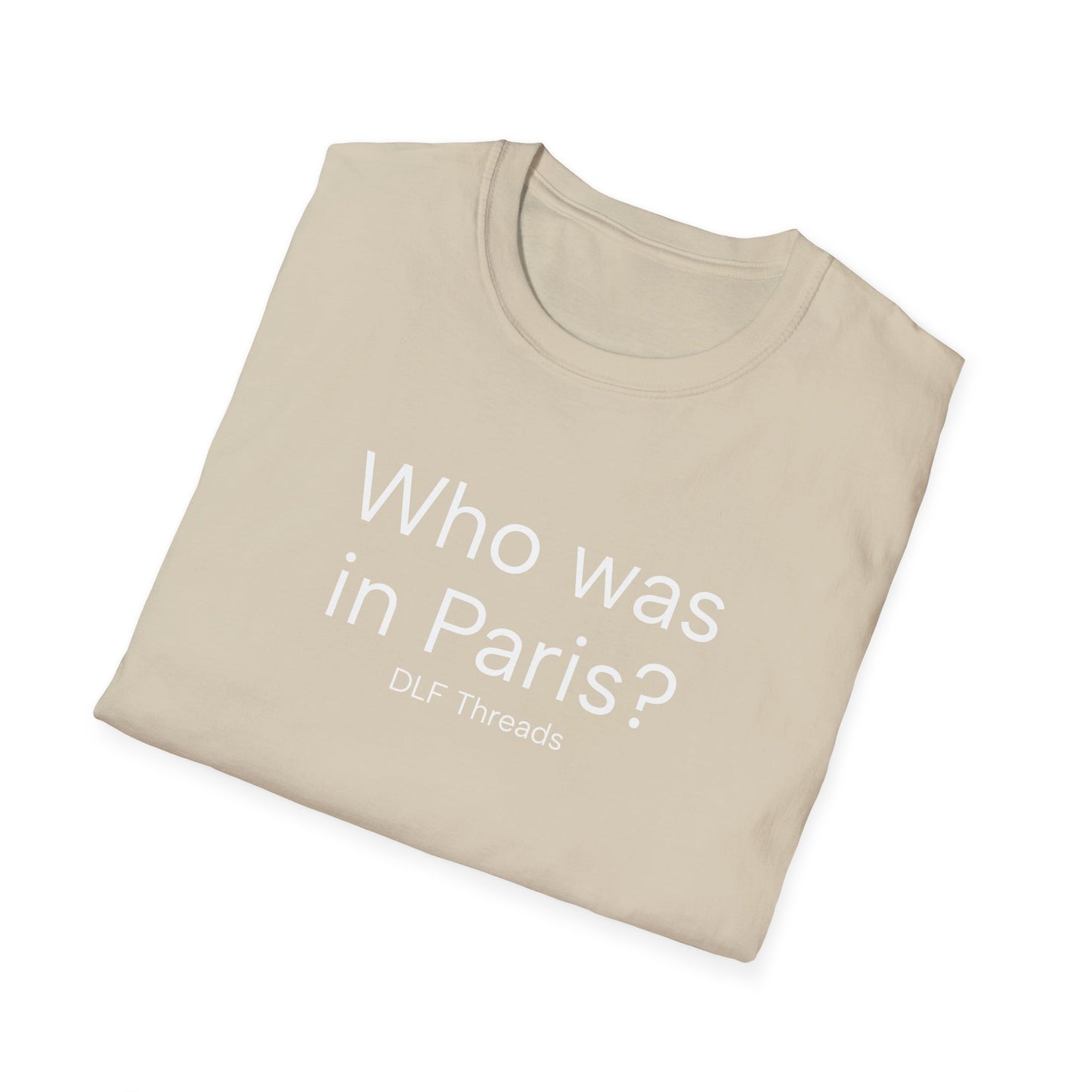 Paris? T-Shirt – Bold Graphic Tee | Unisex Comfort Fit