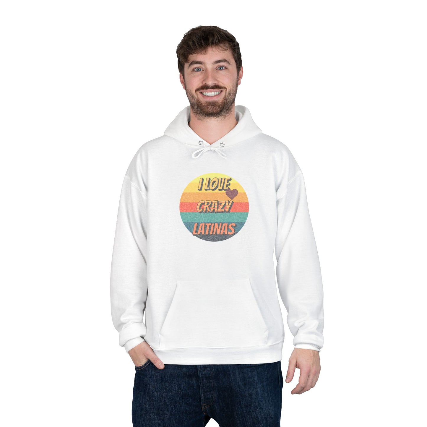 I Love Crazy Latinas - Funny Graphic Hoodie | Unisex Pullover