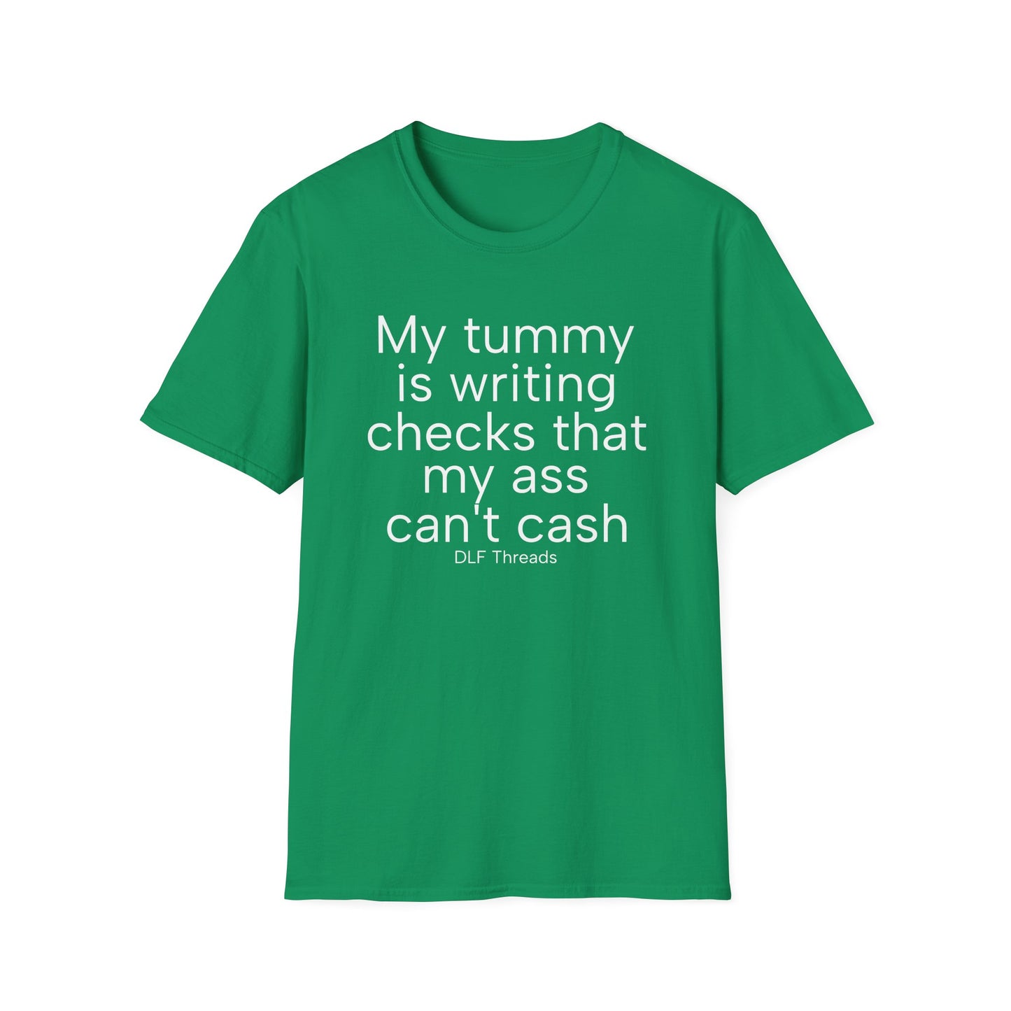 My Tummy Is Writing Checks T-Shirt – Bold Graphic Tee | Unisex Comfort Fit