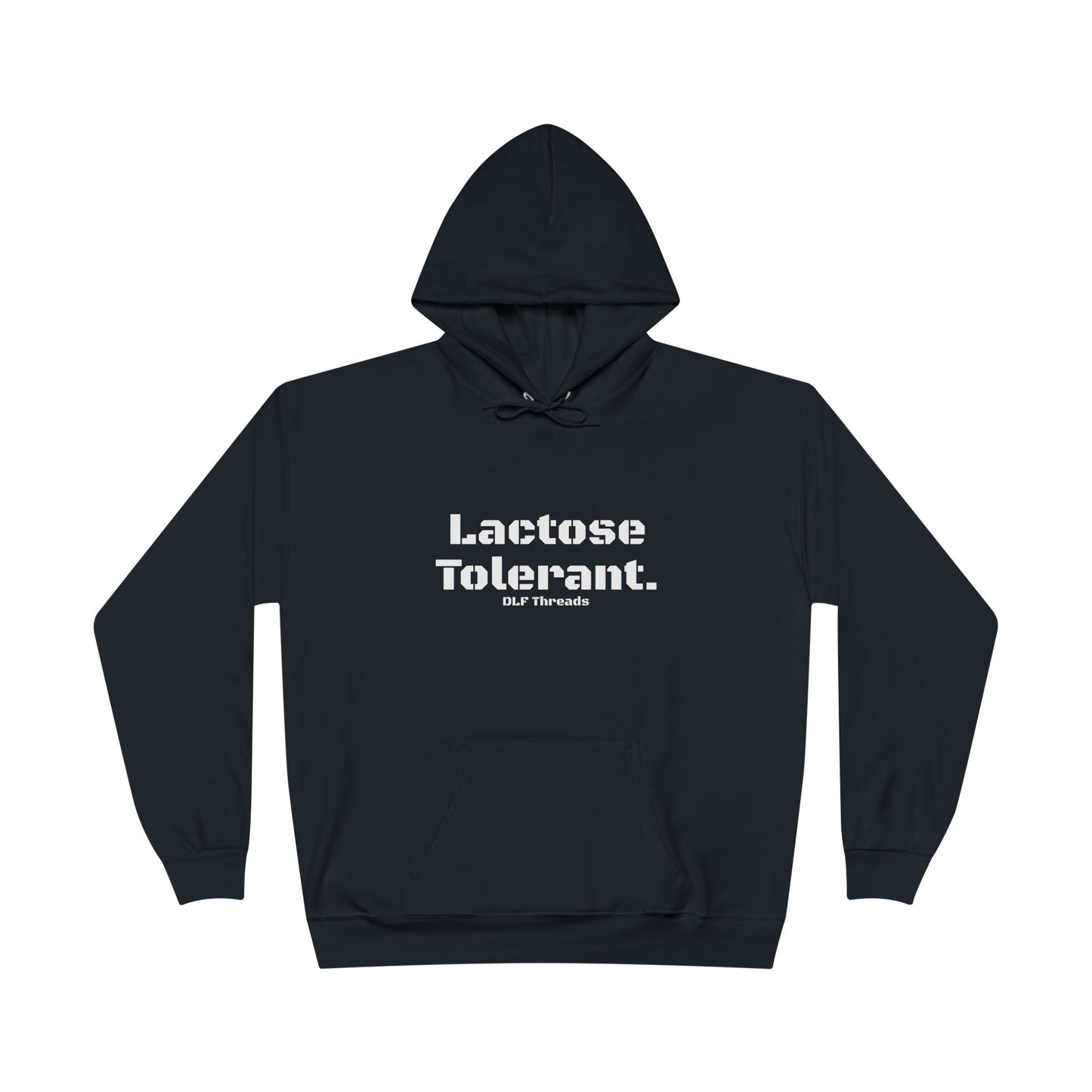 Lactose Tolerant - Funny Hoodie Sweatshirt | Unisex Hoodie