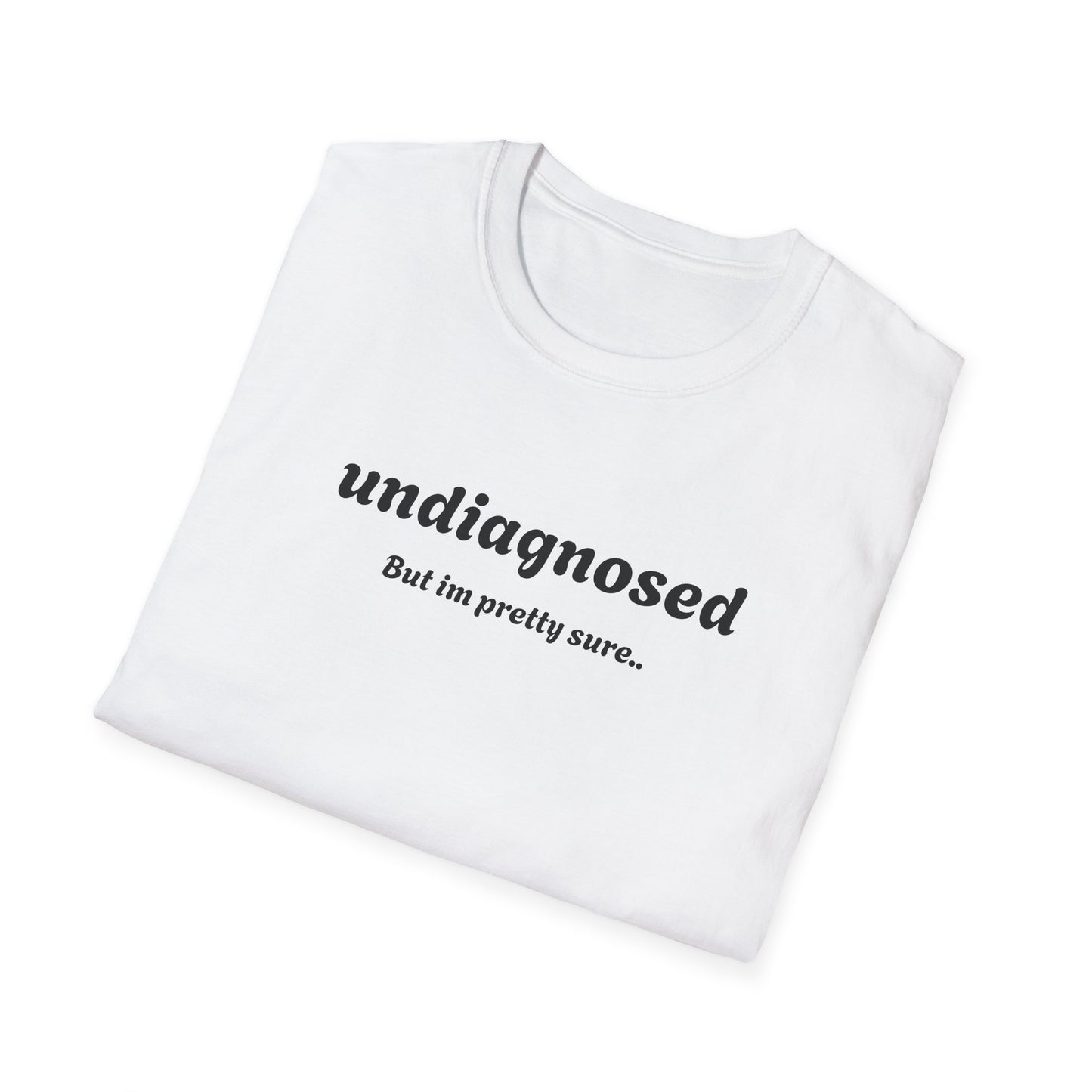 Undiagnosed T-Shirt – Bold Graphic Tee | Unisex Comfort Fit